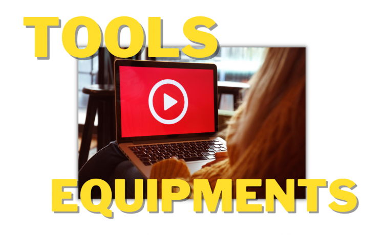 Start a Successful  Channel: Tools and Equipment